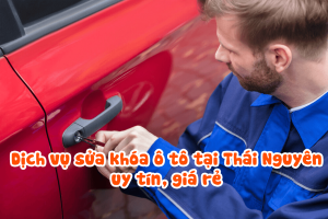 Sửa khóa ô tô tại Thái Nguyên
